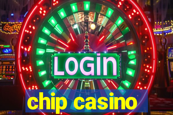 chip casino